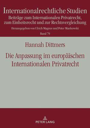 Die Anpassung im europaeischen Internationalen Privatrecht de Hannah Dittmers