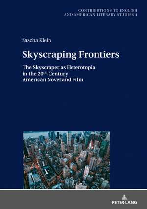 Skyscraping Frontiers de Sascha Klein