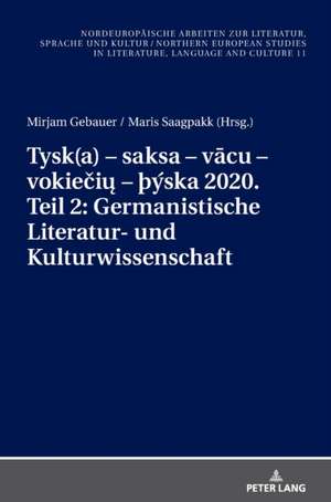 Tysk(a) - Saksa - V&#257;cu - Vokie&#269;i&#371; - THYska 2020. Teil 2: Germanistische Literatur- Und Kulturwissenschaft