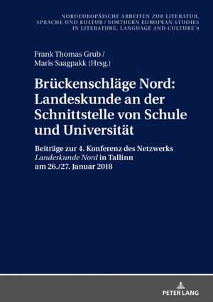 Brueckenschlaege Nord: Landeskunde an der Schnittstelle von Schule und Universitaet