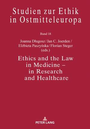 Ethics and the Law in Medicine - in Research and Healthcare