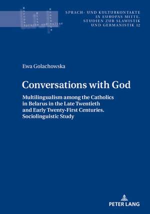 Conversations with God de Ewa Golachowska