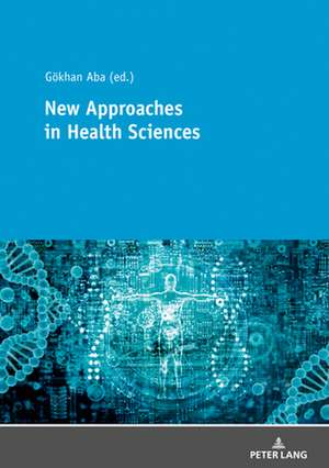 New Approaches in Health Sciences