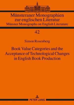 Book Value Categories and the Acceptance of Technological Changes in English Book Production de Simon Rosenberg