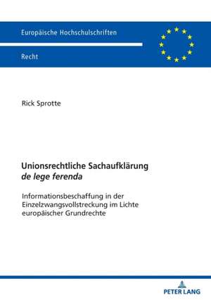 Unionsrechtliche Sachaufklärung de lege ferenda de Rick Sprotte