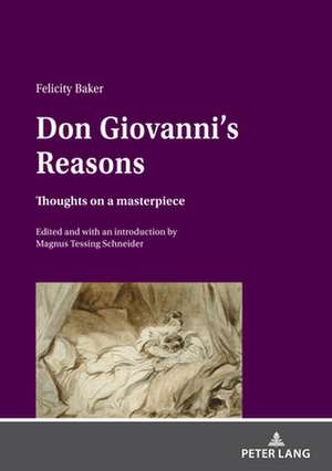 Don Giovanni's Reasons: Thoughts on a masterpiece de Magnus Tessing Schneider