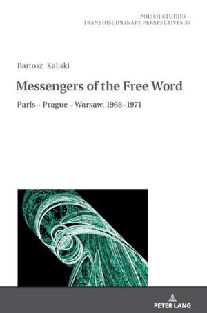 Messengers of the Free Word de Bartosz Kaliski