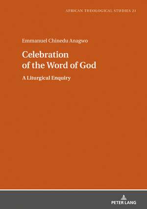 Celebration of the Word of God de Emmanuel Chinedu Anagwo