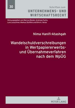 Wandelschuldverschreibungen in Wertpapiererwerbs- Und UEbernahmeverfahren Nach Dem Wpug de Nima Hanifi-Atashgah