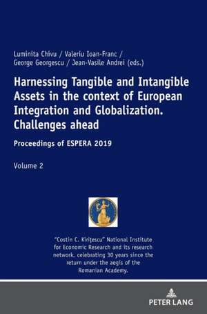 Harnessing Tangible and Intangible Assets in the context of European Integration and Globalization: Challenges ahead