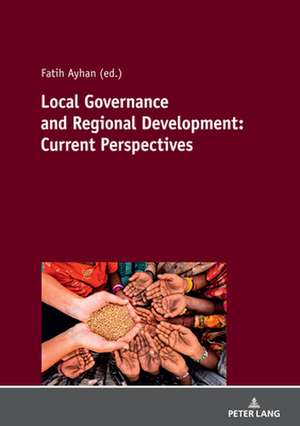 Local Governance and Regional Development: Current Perspectives