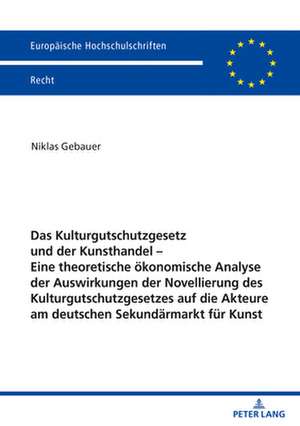 DAS KULTURGUTSCHUTZGESETZ UND DER KUNSP de Niklas Gebauer