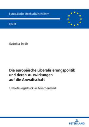 DIE EUROPAEISCHE LIBERALISIERUNGSPOLITP de Evdokia Stroeh