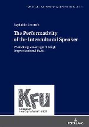 The Performativity of the Intercultural Speaker de Raphaëlle Beecroft