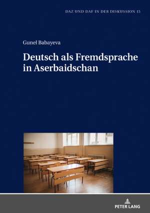 Deutsch als Fremdsprache in Aserbaidschan de Gunel Babayeva