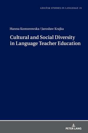 Cultural and Social Diversity in Language Teacher Education de Hanna Komorowska