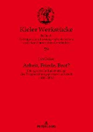 Arbeit, Friede, Brot? de Jan Ocker