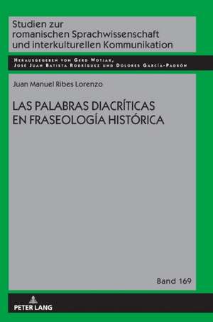 LAS PALABRAS DIACRÍTICAS EN FRASEOLOGÍA HISTÓRICA de Juan Manuel Ribes Lorenzo