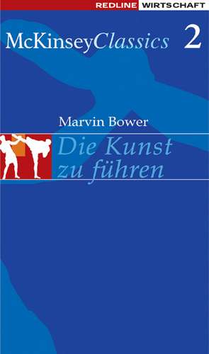 Die Kunst zu führen de Marvin Bower