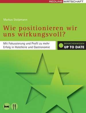 Wie positionieren wir uns wirkungsvoll? de Markus Stolpmann