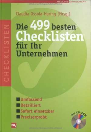 Die vierhundertneunundneunzig besten Checklisten für Ihr Unternehmen de Claudia Ossola-Haring