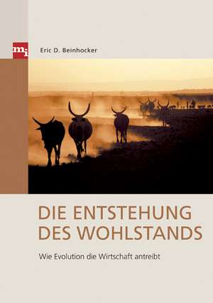 Die Entstehung des Wohlstands de Eric D. Beinhocker