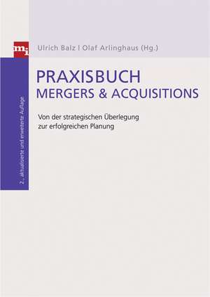 Praxisbuch Mergers & Acquisitions de Ulrich Balz