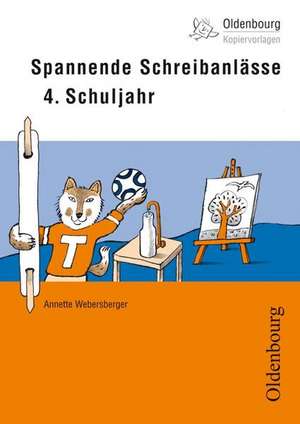 Spannende Schreibanlässe 4. Schuljahr de Annette Webersberger