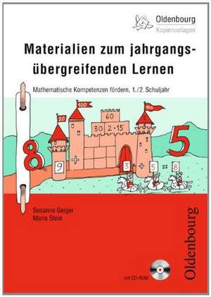 Materialien zum jahrgangsübergreifenden Lernen 1./2. Schuljahr. Mathematische Kompetenzen fördern de Susanne Geiger