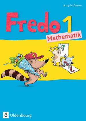 Fredo 1. Jahrgangsstufe Mathematik. Schülerbuch. Ausgabe Bayern de Mechtilde Balins