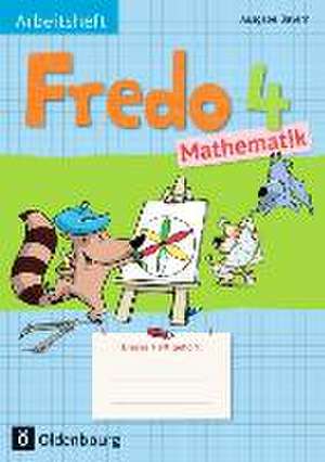 Fredo Mathematik Ausgabe B 4. Schuljahr. Arbeitsheft de Mechtilde Balins