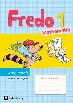 Fredo Mathematik Ausgabe A 1. Schuljahr. Arbeitsheft de Mechtilde Balins