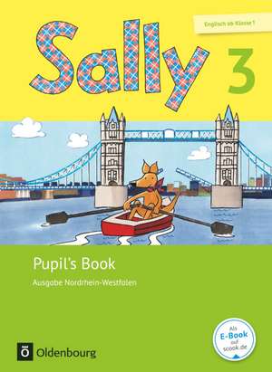 Sally 3. Schuljahr - Ausgabe Nordrhein-Westfalen - Pupil's Book de Jasmin Brune