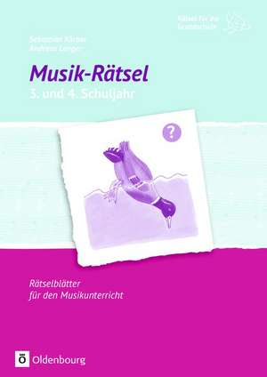 Rätsel für die Grundschule: Musik-Rätsel 3. und 4. Schuljahr de Sebastian Körber