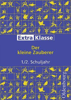 ExtraKlasse. Arbeitshefte für die Grundschule. 1./2. Schuljahr. Der kleine Zauberer de Lutz Laufer