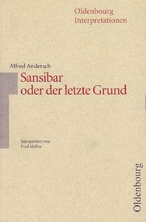 Sansibar oder der letzte Grund. Mit Materialien de Fred Müller