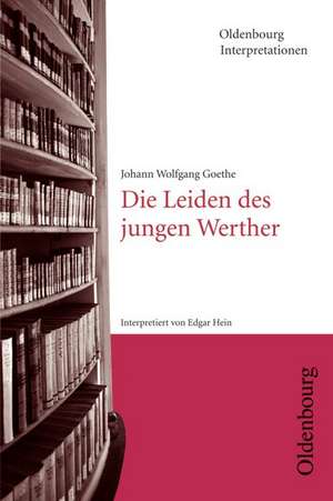 Die Leiden des jungen Werther. Interpretationen de Johann Wolfgang von Goethe