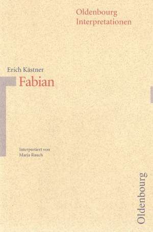 Fabian. Die Geschichte eines Moralisten. Interpretationen de Marja Rauch