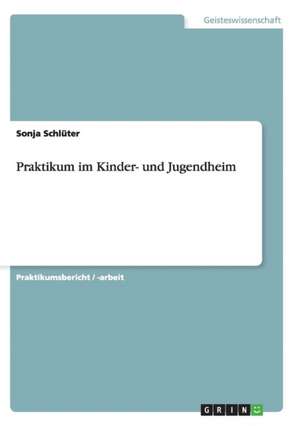 Praktikum im Kinder- und Jugendheim de Sonja Schlüter