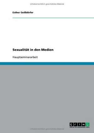 Sexualität in den Medien de Esther Geißdörfer