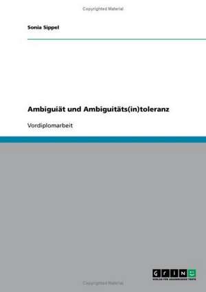 Ambiguiät und Ambiguitäts(in)toleranz de Sonia Sippel