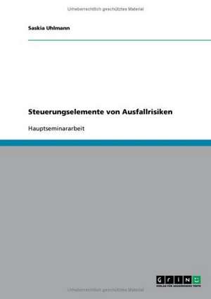 Steuerungselemente von Ausfallrisiken de Saskia Uhlmann