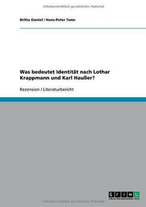 Was bedeutet Identität nach Lothar Krappmann und Karl Haußer? de Britta Daniel