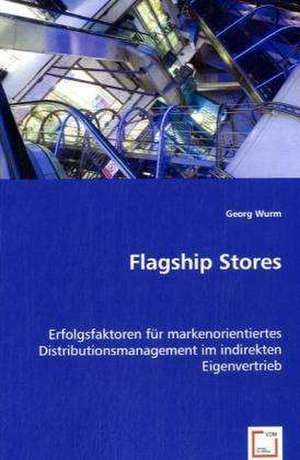 Flagship Stores de Georg Wurm