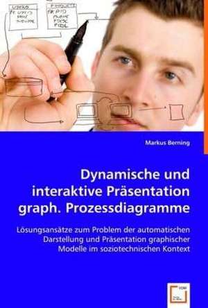 Dynamische und interaktivePräsentation graph. Prozessdiagramme de Markus Berning