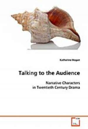 Talking to the Audience de Katherine Hogan