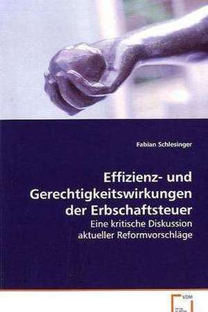 Effizienz- und Gerechtigkeitswirkungen derErbschaftsteuer de Fabian Schlesinger