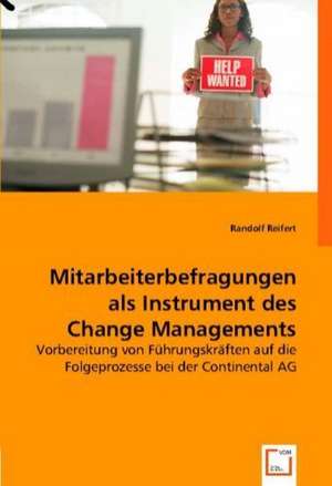 Mitarbeiterbefragungen als Instrument des Change Managements de Randolf Reifert