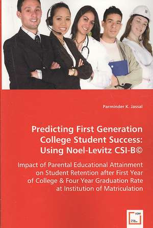 Predicting First Generation College Student Success de Parminder K. Jassal