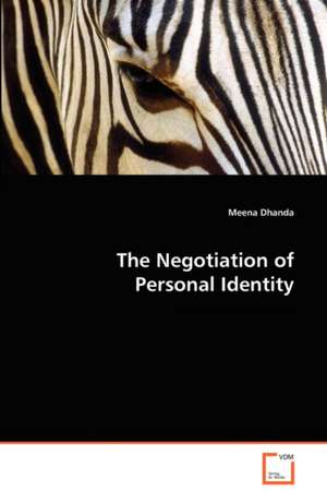 The Negotiation of Personal Identity de Meena Dhanda